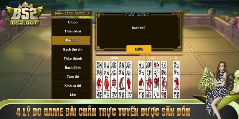 4 lý do game bài chắn trực tuyến được săn đón