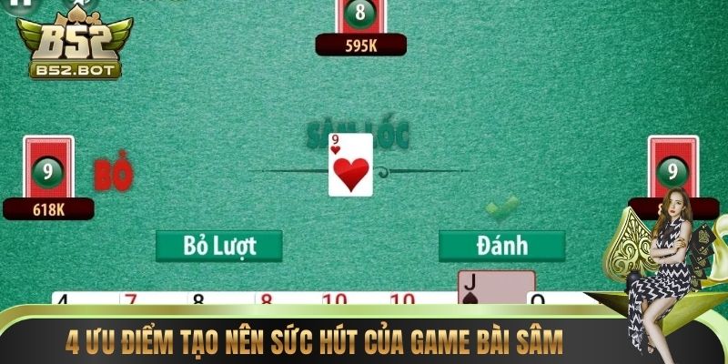 4 ưu điểm tạo nên sức hút của game bài sâm