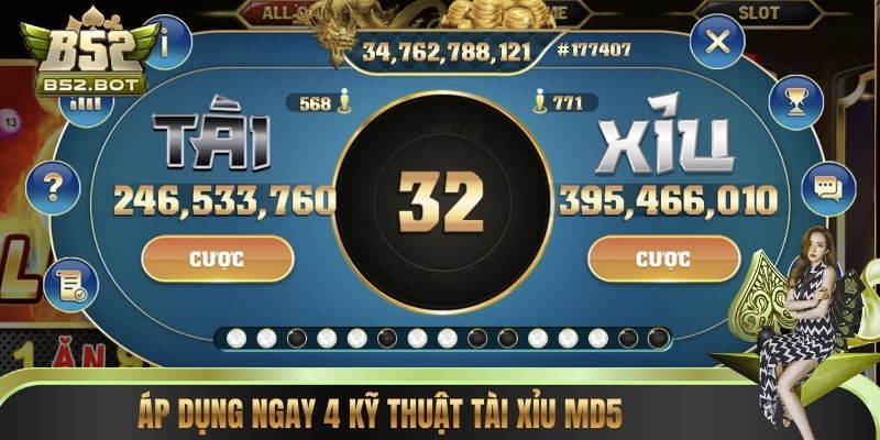 Áp dụng ngay 4 kỹ thuật tài xỉu MD5