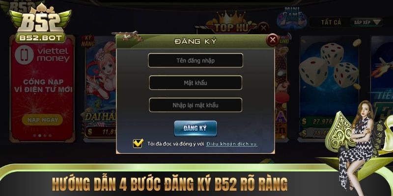 Hướng dẫn 4 bước đăng ký B52 rõ ràng