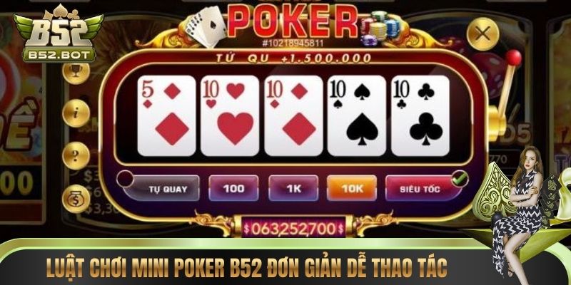 Luật chơi Mini Poker B52 đơn giản dễ thao tác