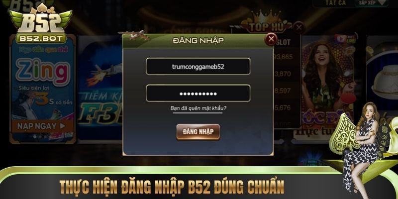 Thực hiện đăng nhập B52 đúng chuẩn