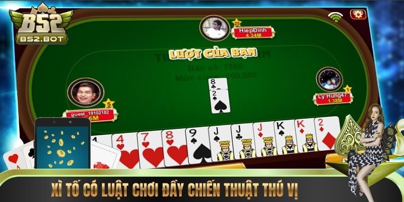 Xì tố có luật chơi đầy chiến thuật thú vị